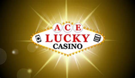 Ace lucky casino login